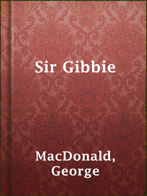 Title details for Sir Gibbie by George MacDonald - Available